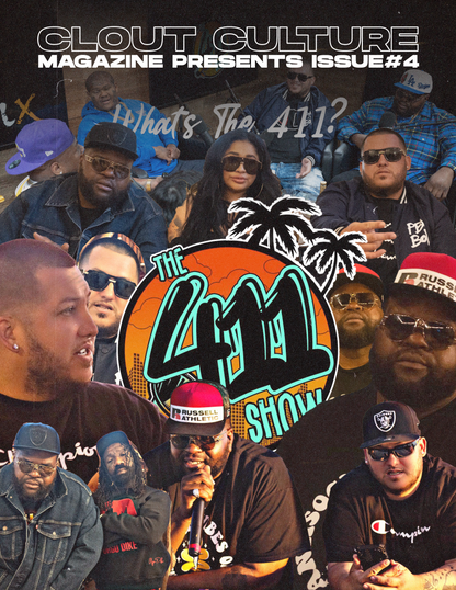 Clout Culture Magazine Issue #4 The 411 Show